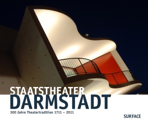 STAATSTHEATER DARMSTADT - 300 Jahre Theatertradition 1711-2011