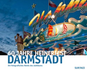 60 JAHRE HEINERFEST DARMSTADT - Mit einem fotografischen Remix des Jubiläums